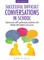 Successful Difficult Conversations in School