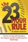The 23 Hour Rule