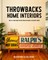 Throwbacks Home Interiors