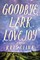 Goodbye, Lark Lovejoy