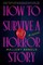 How to Survive a Horror Story