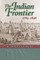The Indian Frontier, 1763-1846