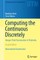 Computing the Continuous Discretely