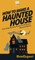 How To Make a Haunted House