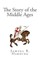 The Story of the Middle Ages