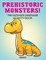 Prehistoric Monsters! the Ultimate Dinosaur Activity Book