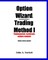 Option Wizard(r) Trading Method I