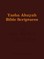 Yasha Ahayah Bible Scriptures (YABS) Study Bible
