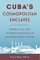 Cuba's Cosmopolitan Enclaves