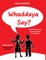 Whaddaya Say?