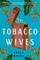 The Tobacco Wives