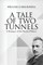 A Tale of Two Tunnels