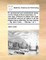 An Anatomical and Mechanical Essay on the Whole Animal Oeconomy; In One View. Wherein Is Shewn the Most Wonderfull Conduct of Nature in All the PH]Nomena Attending Human Bodies, ... by John Cook, ... Volume 1 of 1