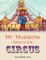 Mr. Mustache Goes to the Circus