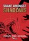 Snake Amongst Shadows