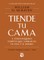 Tiende Tu Cama Y Otros PequeÃ±os HÃ¡bitos Que Cambia