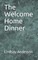 The Welcome Home Dinner