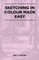 Sketching In Colour Made Easy