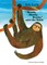 Slowly, Slowly, Slowly, Said the Sloth