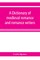 A dictionary of medieval romance and romance writers