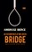 An Occurrence at Owl Creek Bridge And other Writings