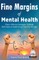 Fine Margins of Mental Health