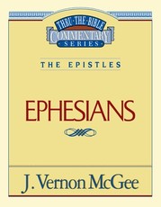 Thru the Bible Vol. 47: The Epistles (Ephesians)