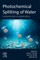 Photochemical Splitting of Water