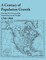 Century of Population Growth, from the First Census of the United States to the Twelfth, 1790-1900