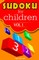 Sudoku For Children Vol 1