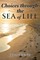 Choices through the SEA of LIFE