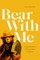 Bear with Me