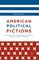 American Political Fictions