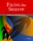 Facing the Shadow [3rd Edition]