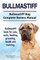 Bullmastiff. Bullmastiff Dog Complete Owners Manual. Bullmastiff book for care, costs, feeding, grooming, health and training.