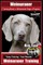 Weimaraner Training Book for Weimaraner Dogs & Puppies by Boneup Dog Training
