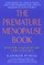 The Premature Menopause Book: