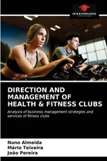 Direction and Management of Health & Fitness Clubs Direction and Management of Health & Fitness Clubs