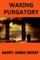 Waking Purgatory