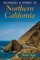 Backroads & Byways of Northern California: Drives, Day Trips and Weekend Excursions