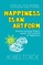 Happiness is an Art Form