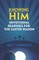 Knowing Him