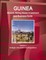 Guinea Mineral, Mining Sector Investment and Business Guide Volume 1 Strategic Information and Regulations