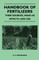 Handbook of Fertilizers - Their Sources, Make-Up, Effects, and Use