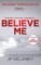 Believe Me