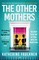 Faulkner, K: Other Mothers