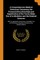 A Comprehensive Medical Dictionary Containing the Pronunciation, etymology, and Signification of the Terms Made Use of in Medicine and the Kindred Sciences