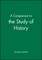 A Companion to the Study of History