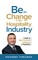 Be the Change in the Hospitality Industry