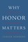 Why Honor Matters